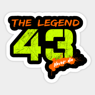 The legend 43 never die#01 Sticker